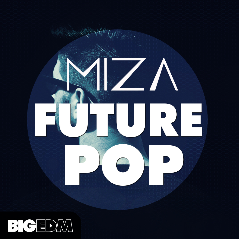 [未来流行电子舞曲采样包] Big EDM Miza Future Pop