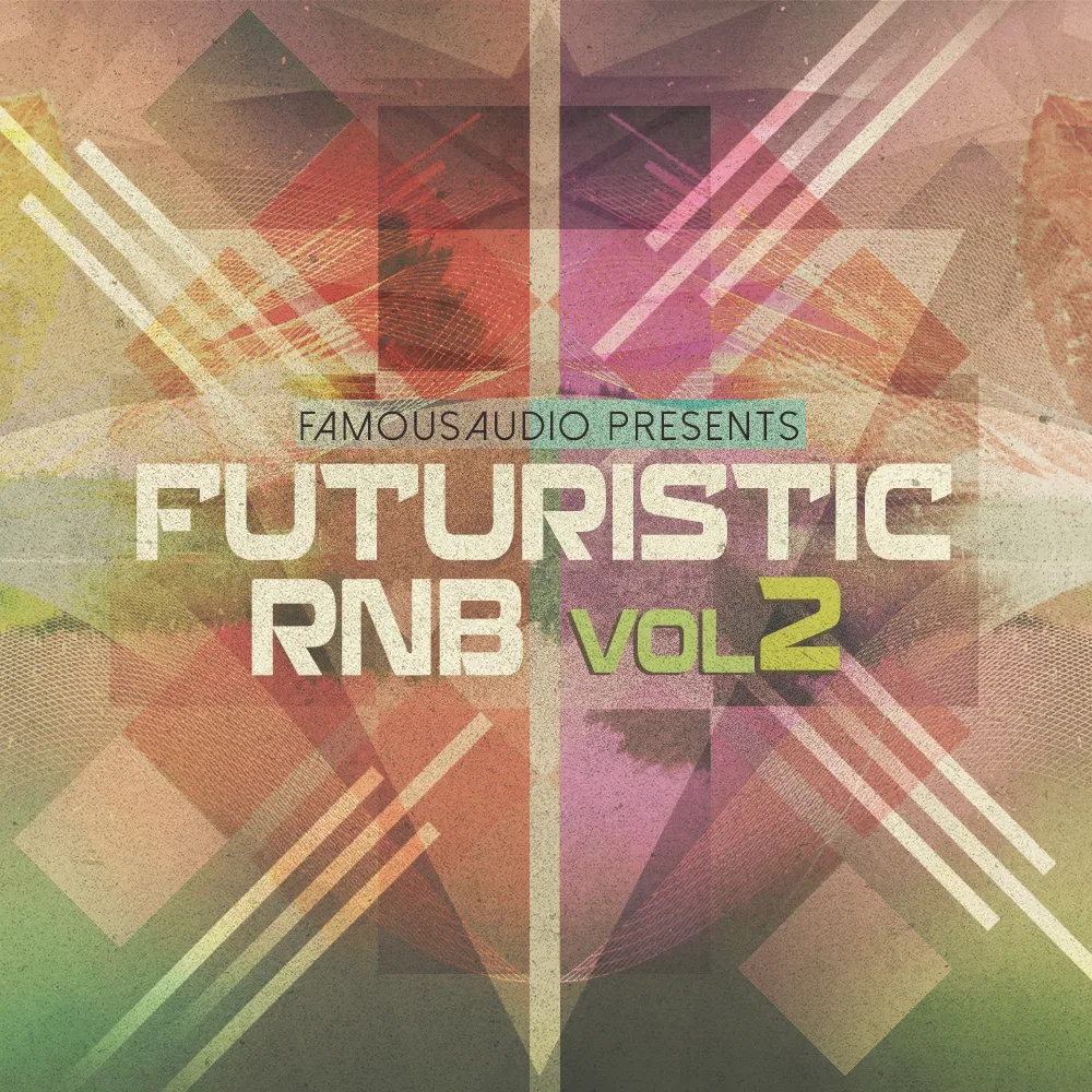 [未来风R&B人声采样包] Famous Audio Futuristic RnB Vol 2
