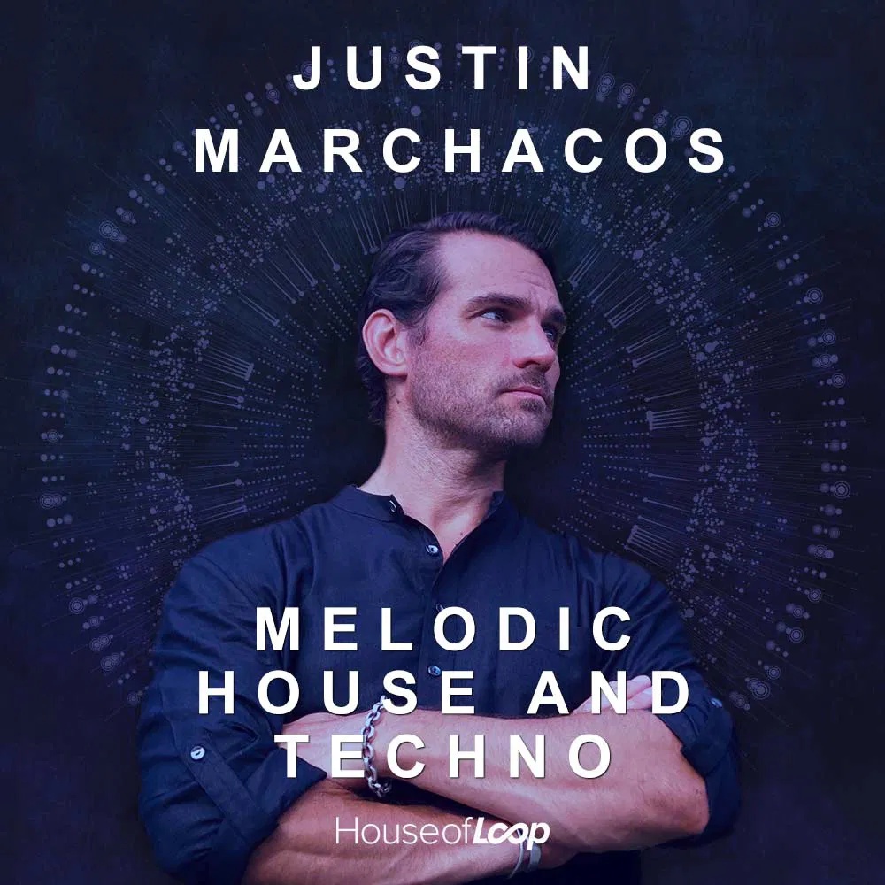 [旋律浩室与科技舞曲采样包] House Of Loop Justin Marchacos Melodic House And Techno
