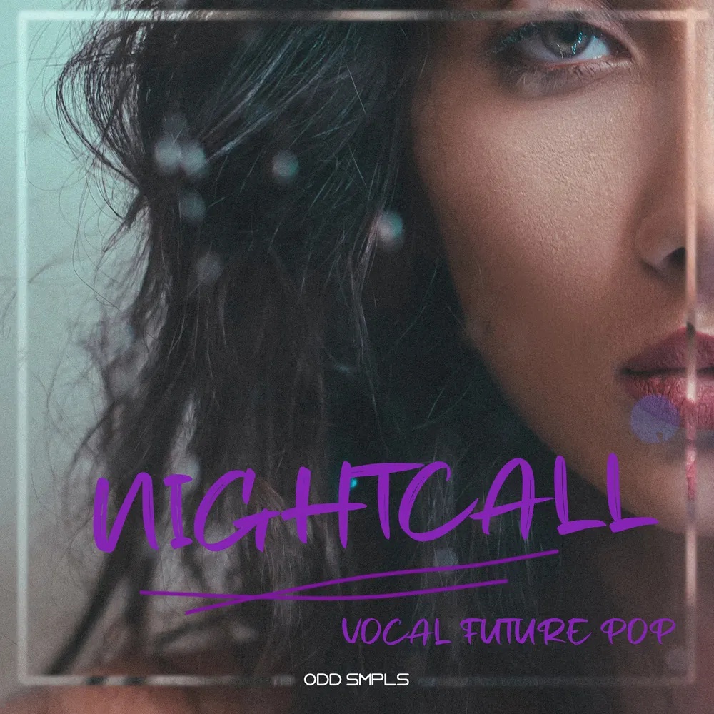 [人声未来流行乐采样包] Odd Smpls Nightcall Vocal Future Pop