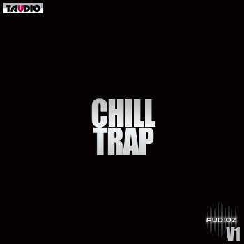 [放松陷阱风格采样包] Zion Music Chill Trap Vol.1