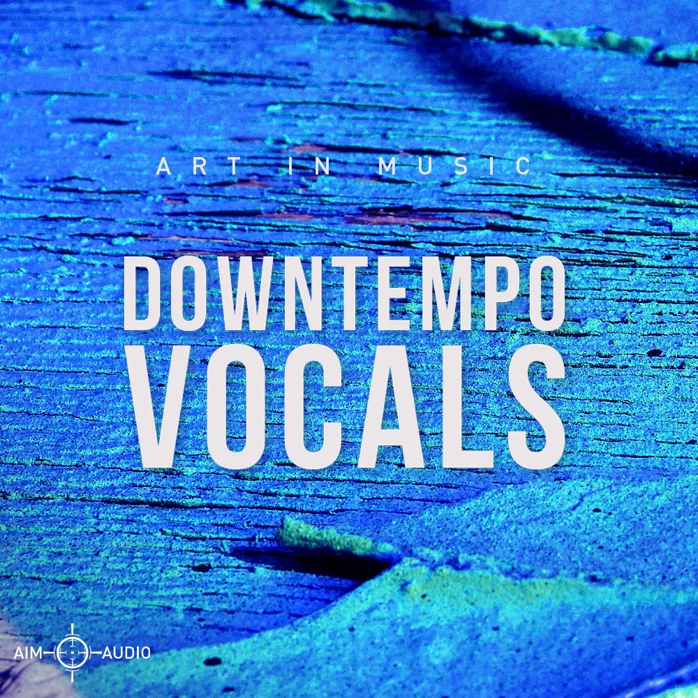 [慢速人声合集] Aim Audio Downtempo Vocals