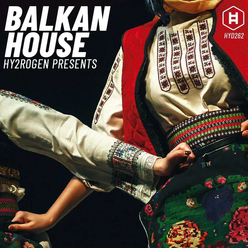 [巴尔干浩室电子乐采样包] Hy2rogen Balkan House
