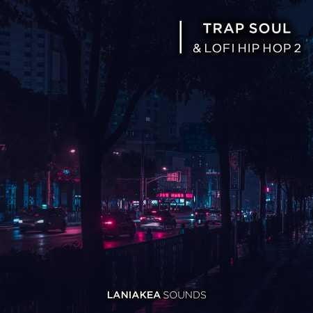 [灵魂陷阱与低嘻哈合集] Laniakea Sounds Trap Soul And Lofi Hip Hop 2