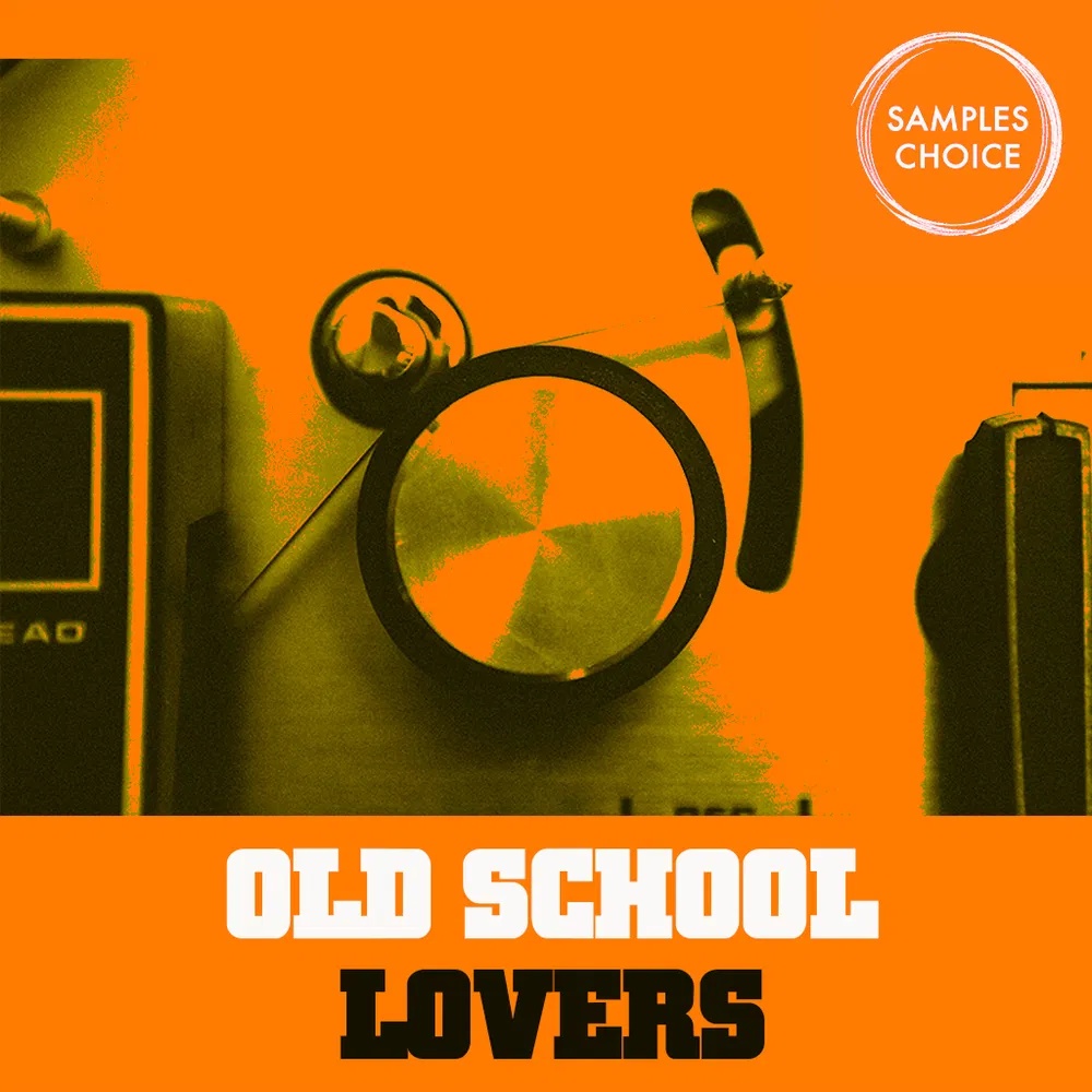 [怀旧恋人采样包] Samples Choice Old School Lovers