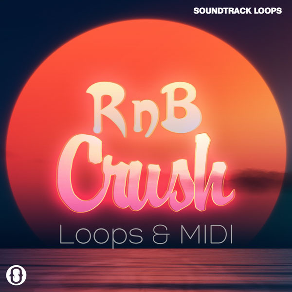 [动感R&B合集] SoundTrack Loops RnB Crush