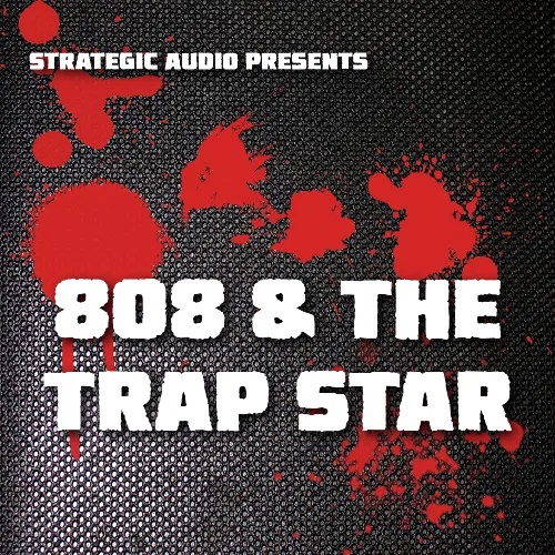 [战略低音与陷阱之星合集] Strategic Audio 808 and The Trap Star