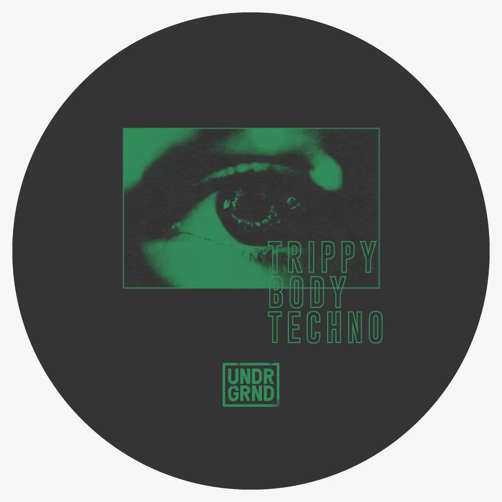 [迷幻科技舞曲采样包] Undrgrnd Sounds Trippy Body Techno