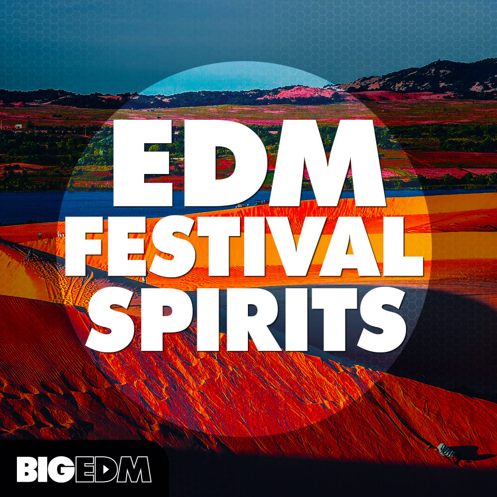 [电子舞曲采样包合集] Big EDM EDM Festival Spirits