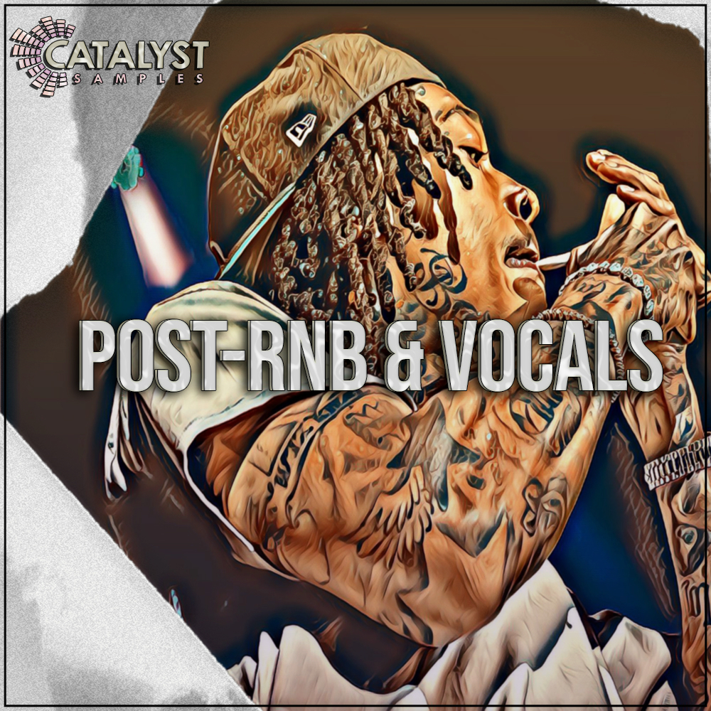 [后节奏蓝调人声合集] Catalyst Samples Post RnB and Vocals