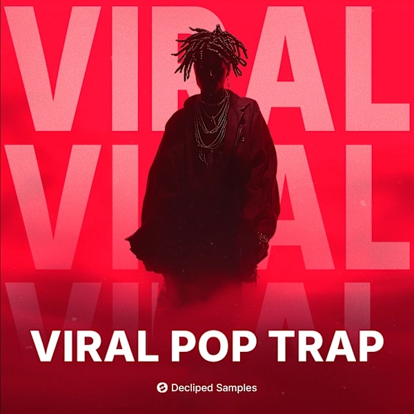 [流行陷阱合集] Decliped Samples Viral Pop Trap