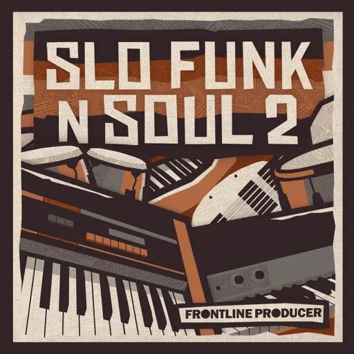 [前线放克灵魂乐采样包合集] Frontline Producer Slo Funk & Soul