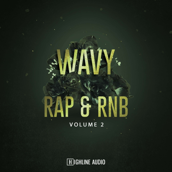 [嘻哈与R&B节奏采样包] Highline Audio Wavy Rap And RnB Volume 2