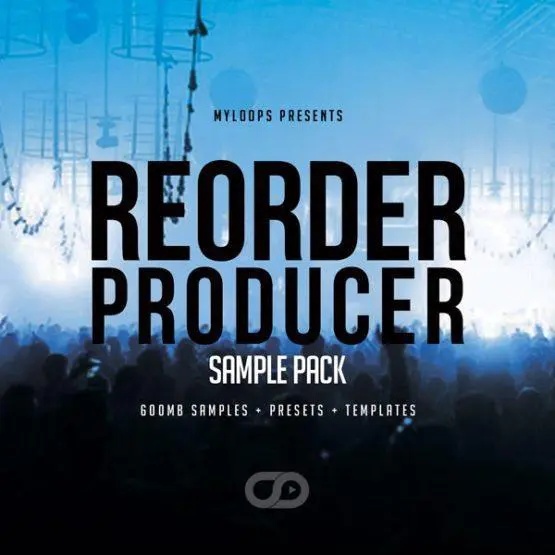 [电子舞曲制作采样包] Myloops ReOrder Producer