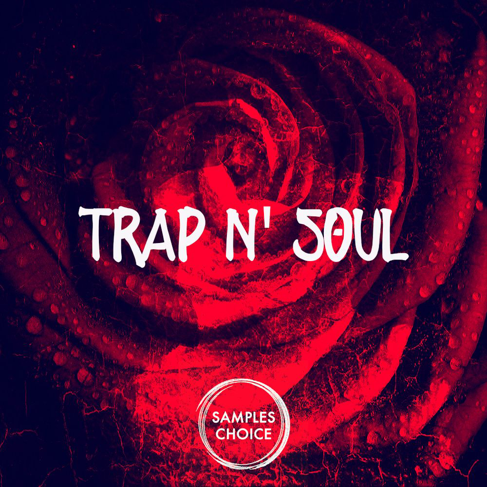 [嘻哈灵魂乐采样包] Samples Choice Trap and Soul
