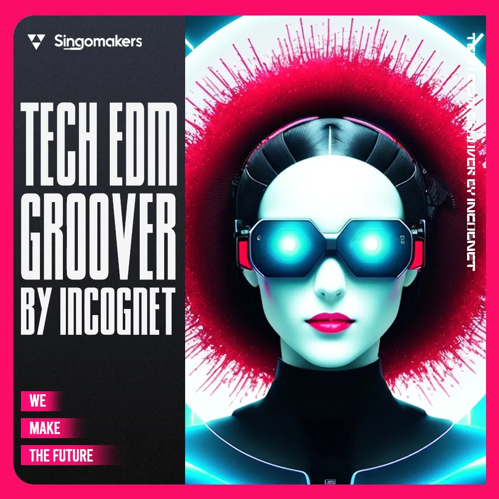[科技电子舞曲节奏采样包] Singomakers Tech EDM Groover by Incognet