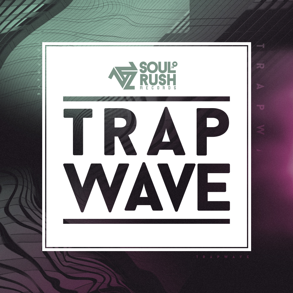 [陷阱浪潮采样包] Soul Rush Records Trap Wave