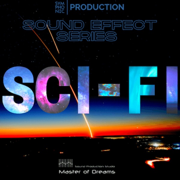 [科幻交响音效合集] Symphonic Production Sci Fi SFX Series