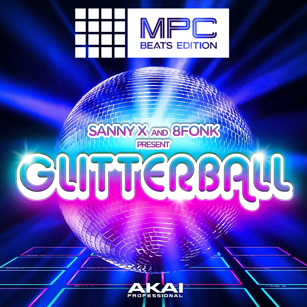 [闪耀迪斯科舞曲采样包] Akai Professional Sanny X & 8Fonk Presents Glitterball MPC Beats Expansion