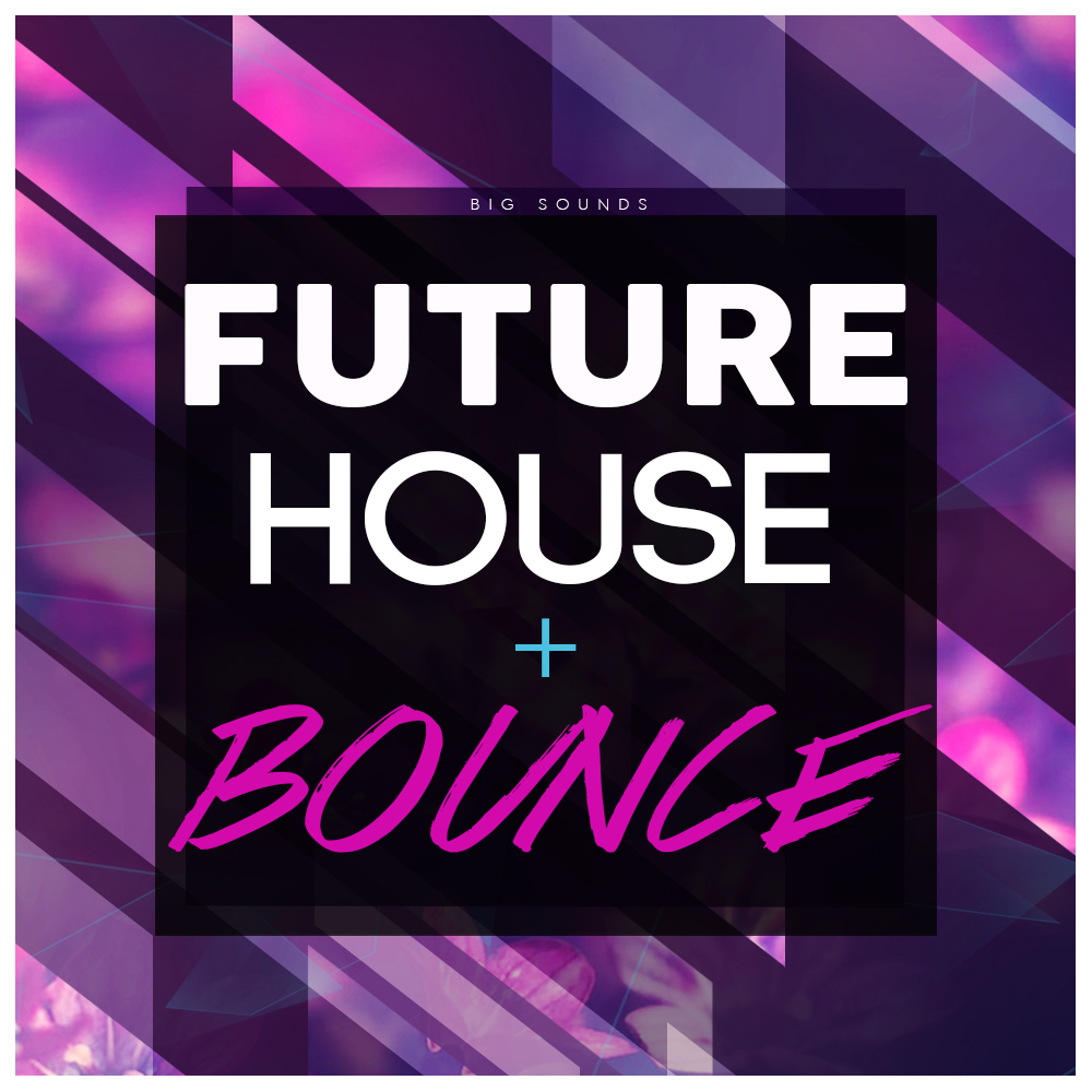 [未来浩室与弹跳合集] Big Sounds Future House and Bounce