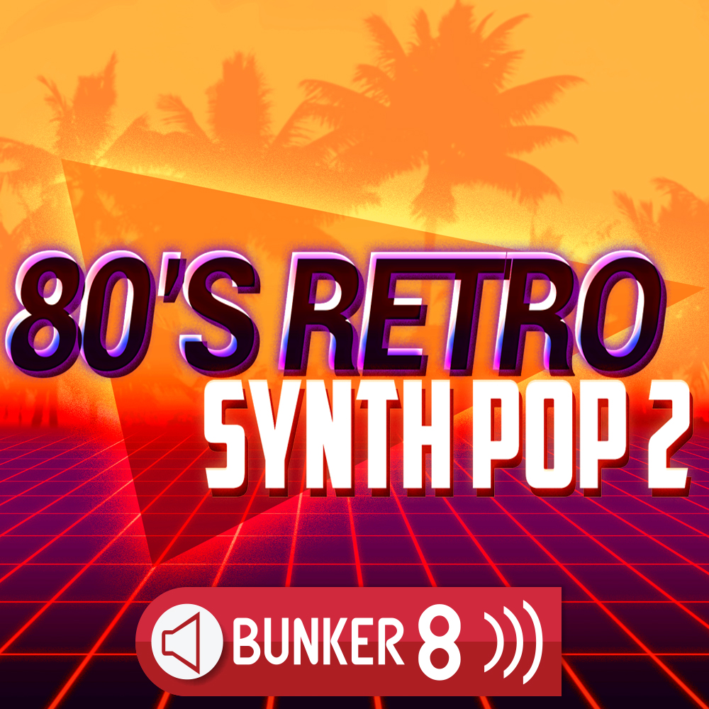 [80年代复古合成器流行乐合集] Bunker 8 Digital Labs 80s Retro Synth Pop 2