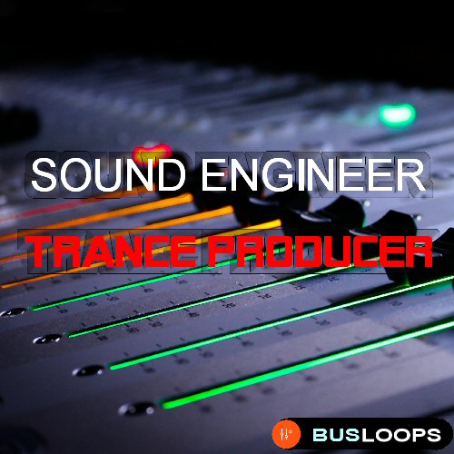 [Trance音乐工程采样包] Busloops Sound Engineer Trance Producer