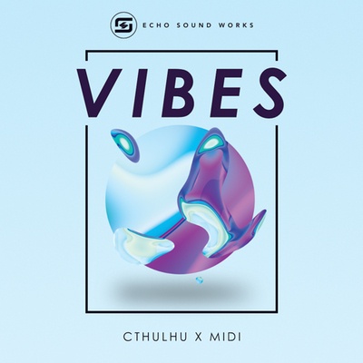 [律动电子采样包] Echo Sound Works VIBES for Cthulhu
