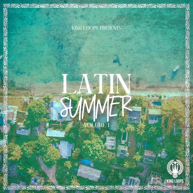 [拉丁夏季音乐合集] King Loops Latin Summer Volume 1