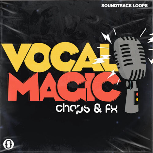 [人声切片特效合集] SoundTrack Loops Vocal Magic Chops and FX