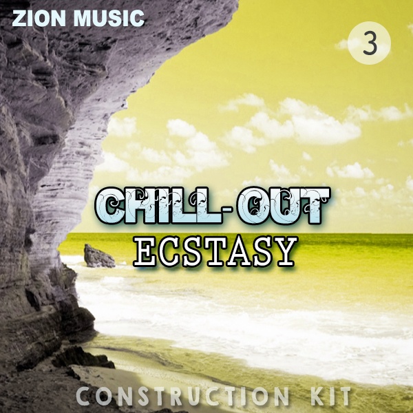 [放松电子乐采样合集] Zion Music Chill Out Ecstasy Vol 3