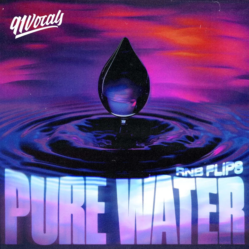 [纯净人声RnB采样包] 91Vocals Pure Water RnB Flips