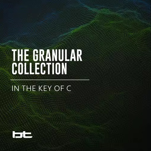 [颗粒合成器音色合集] BT The Granular Collection In The Key Of C