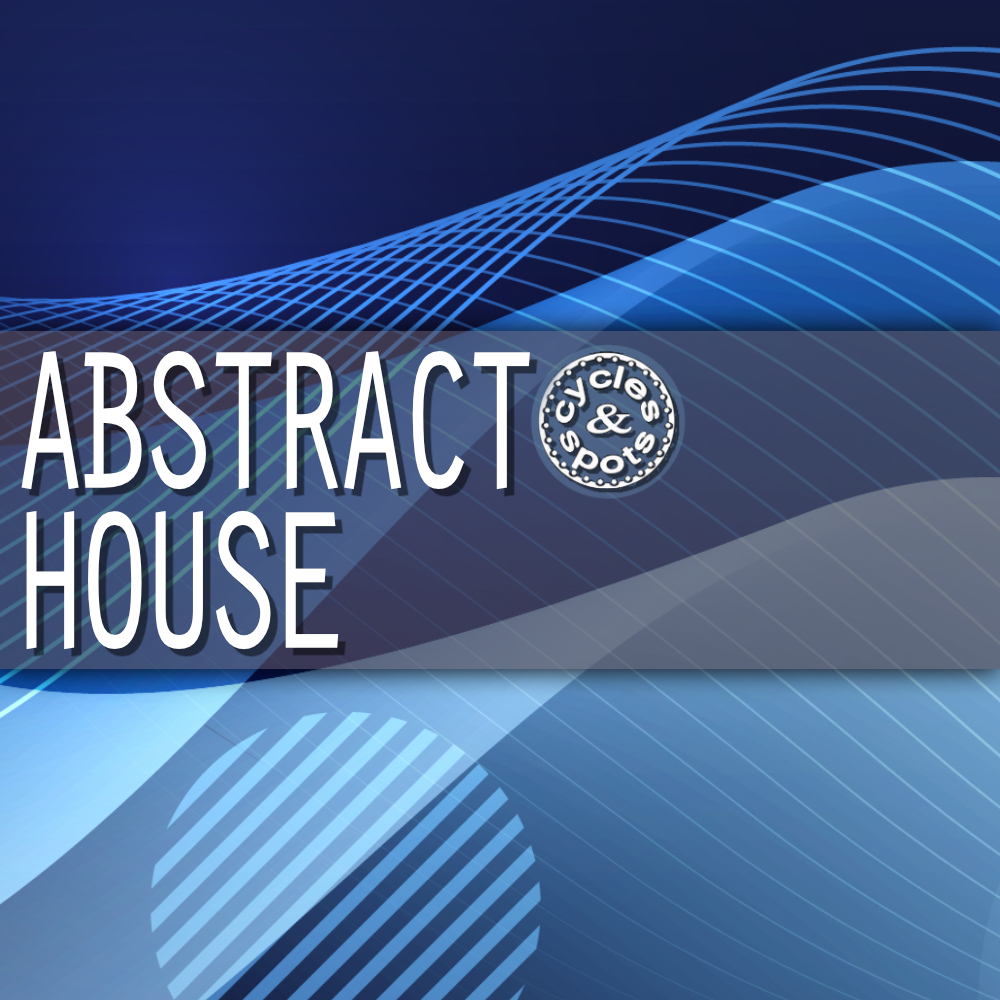 [抽象浩室循环合集] Cycles & Spots Abstract House