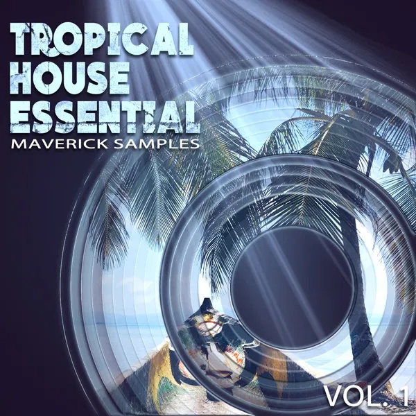 [热带浩室采样包] Maverick Samples Tropical House Essential Vol.1