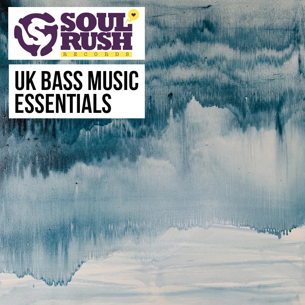 [英国低音音乐必备合集] Soul Rush Records UK Bass Music Essentials