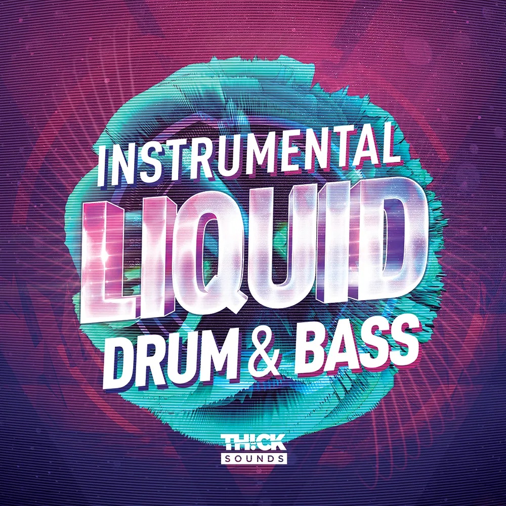 [鼓打贝斯乐器采样合集] Thick Sounds Instrumental Liquid Drum and Bass