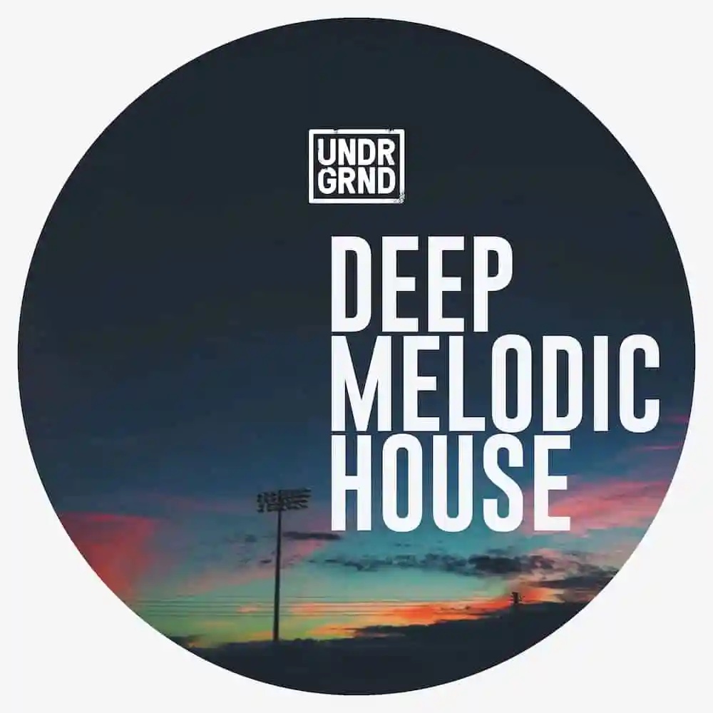 [深情浩室采样包] Undrgrnd Sounds Deep Melodic House