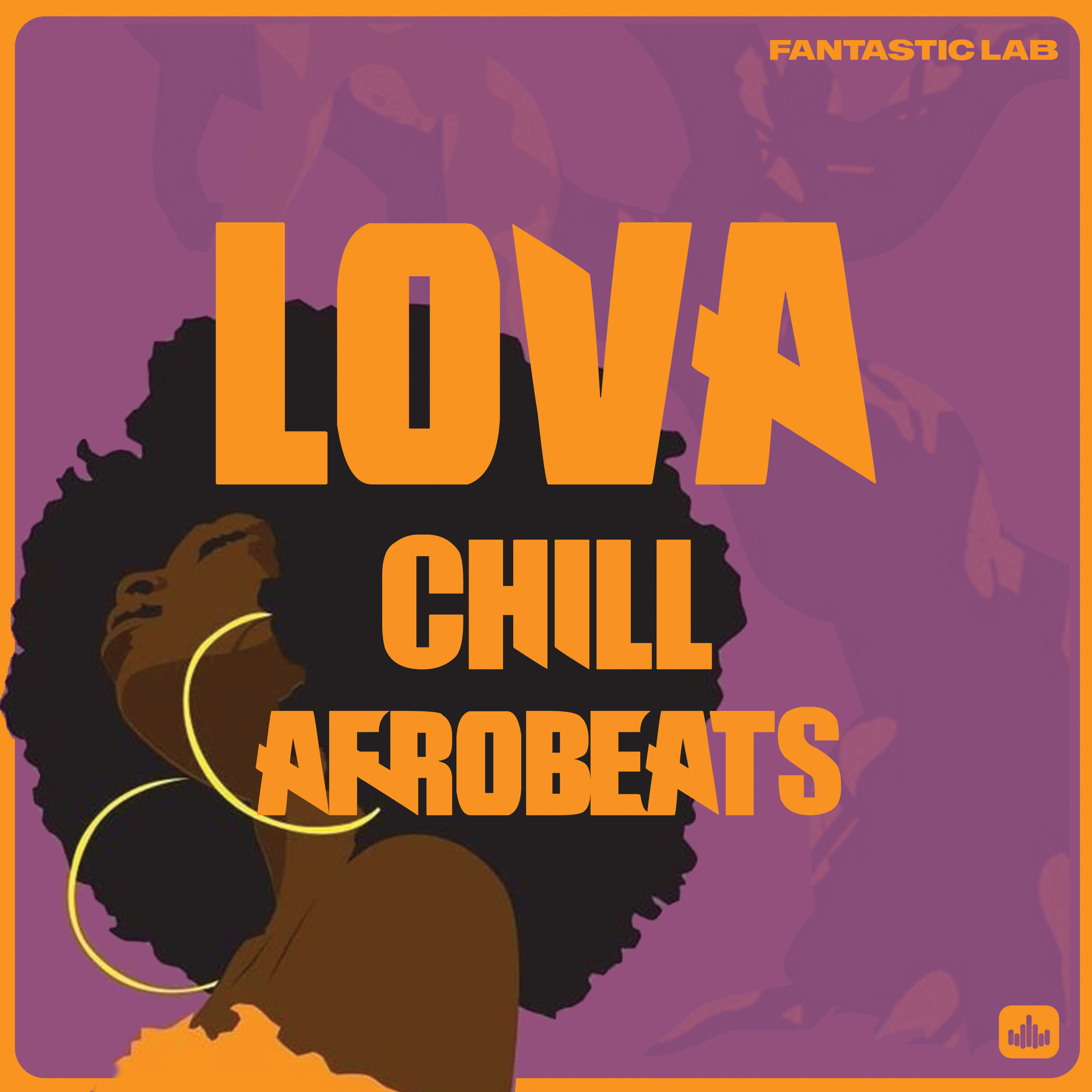 [非洲节奏氛围合集] Fantastic Lab Lova Chill Afrobeats