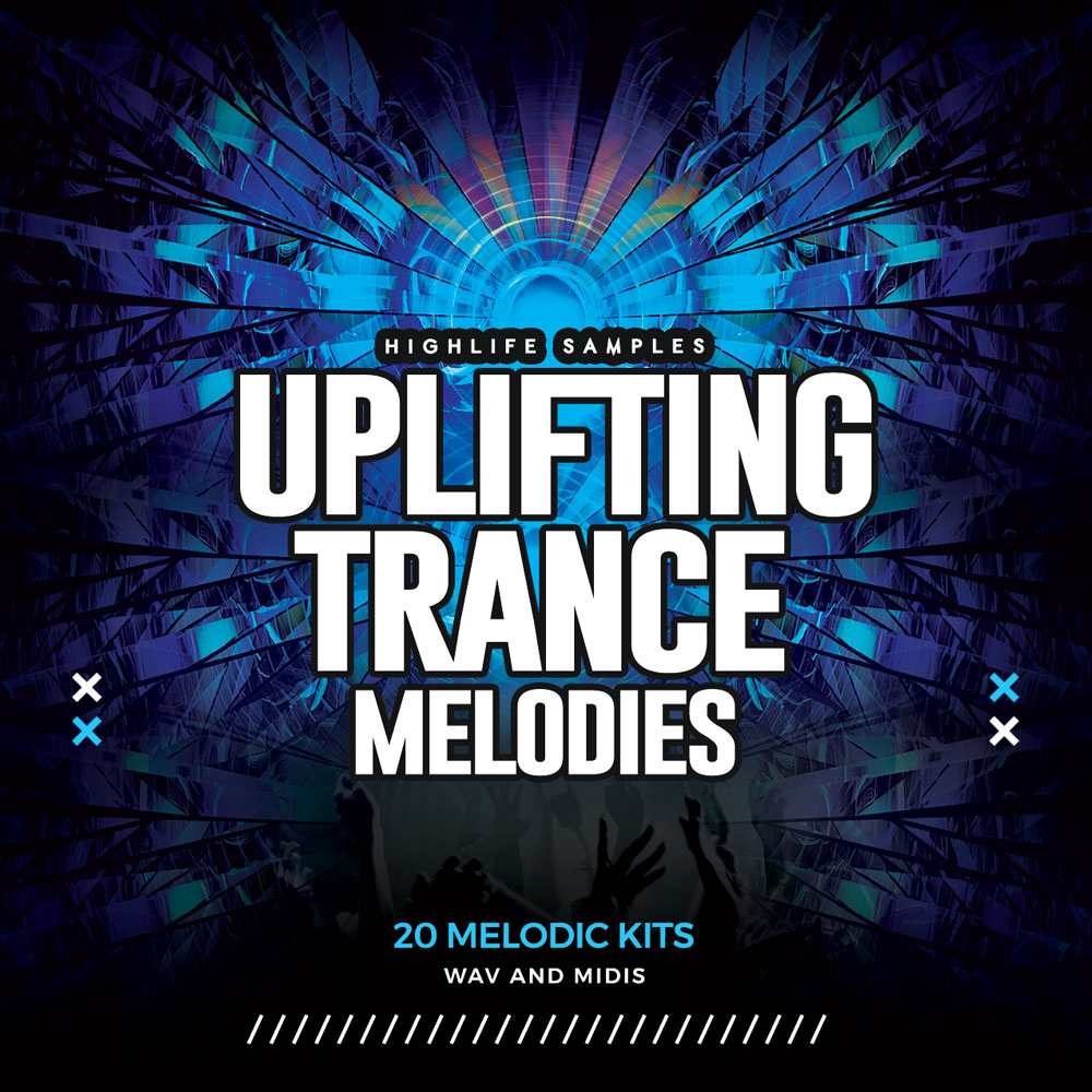 [振奋神采舞曲旋律合集] HighLife Samples Uplifting Trance Melodies Vol.1