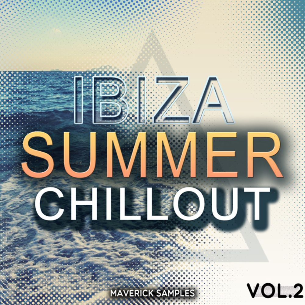 [夏日弛放电子乐采样包] Maverick Samples Ibiza Summer Chillout Vol.2