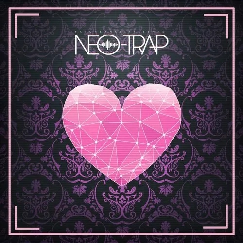 [新派陷阱音乐采样包] Patchbanks Neo Trap FANTASTiC