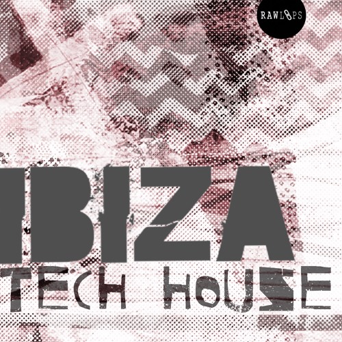 [科技浩室电子乐采样包] Raw Loops Ibiza Tech House