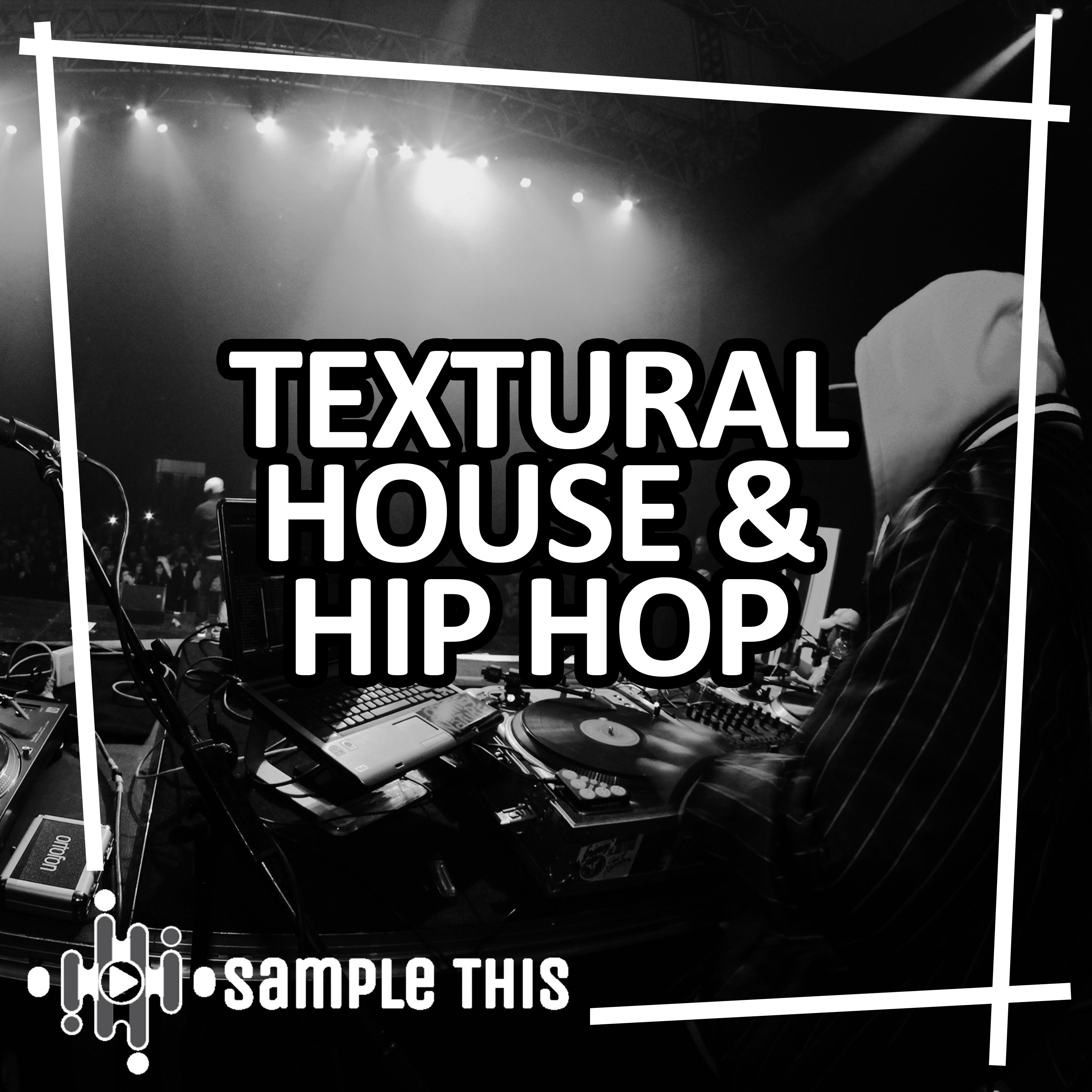 [纹理浩室与嘻哈采样合集] Sample This Textural House and Hip Hop