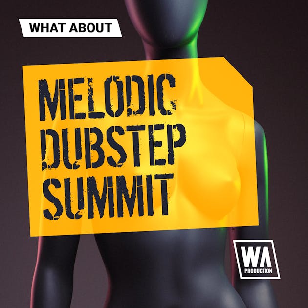 [旋律回响贝斯合集] W.A. Production Melodic Dubstep Summit