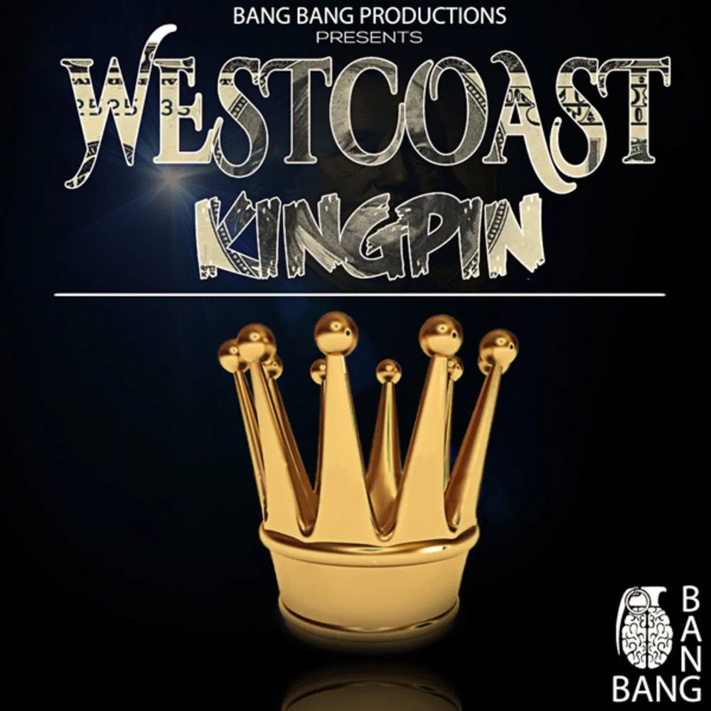 [西海岸嘻哈节奏合集] Bang Bang Productions Westcoast Kingpin Vol 1