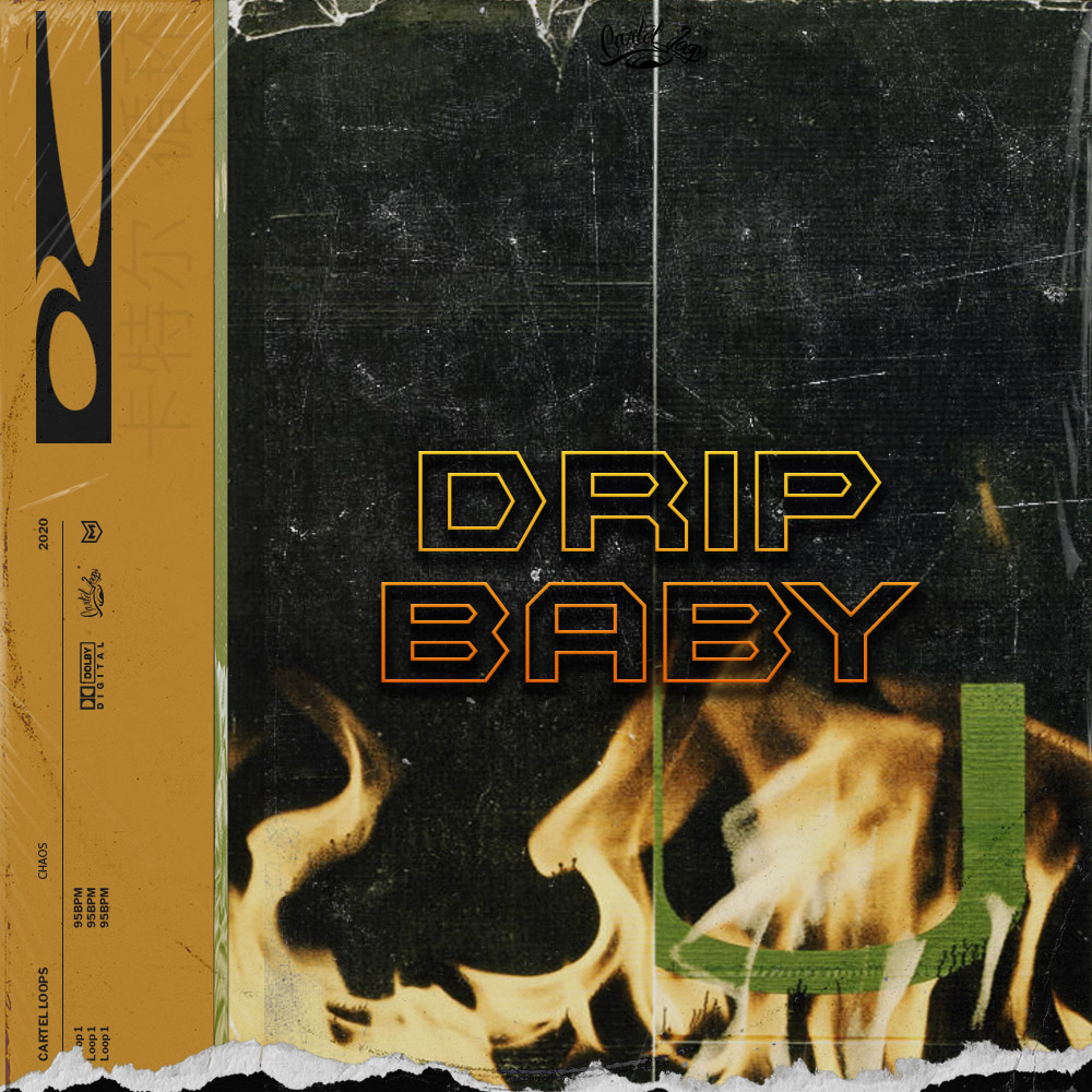 [嘻哈节奏合集] Cartel Loops Drip Baby