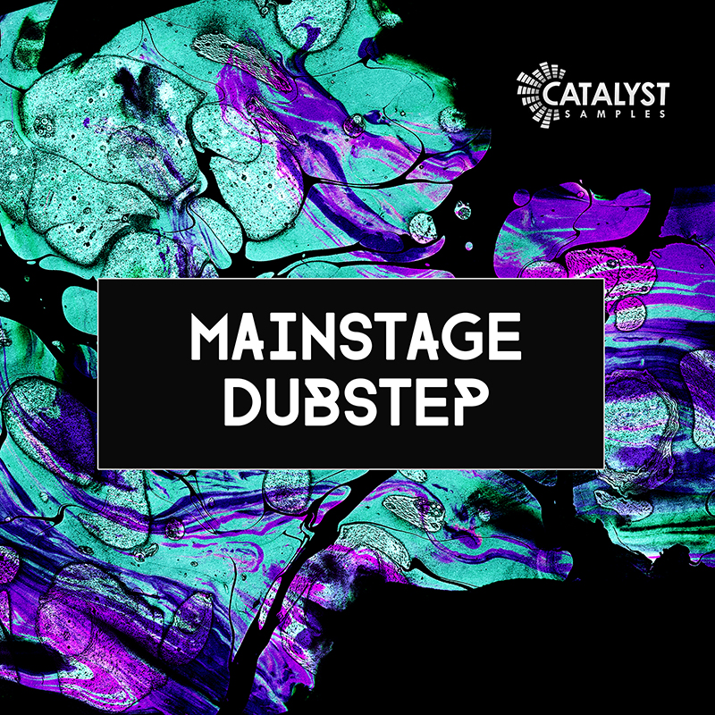 [主舞台风格Dubstep合集] Catalyst Samples Mainstage Dubstep