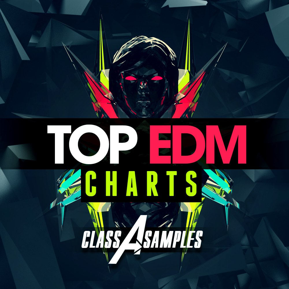 [顶级EDM电子舞曲采样包合集] Class A Samples Top EDM Charts