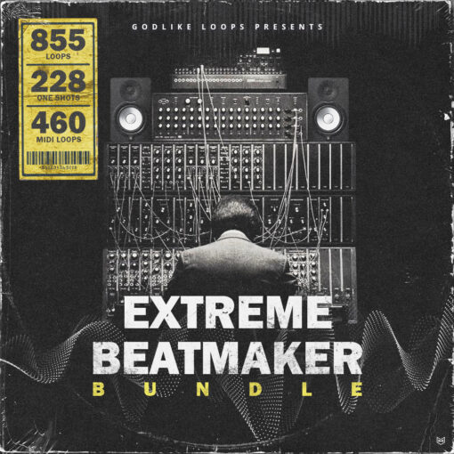 [极致节奏制作合集] Godlike Loops Extreme Beatmaker Bundle