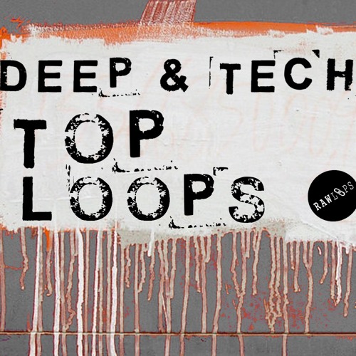 [深沉科技顶级循环合集] Raw Loops Deep and Tech Top Loops